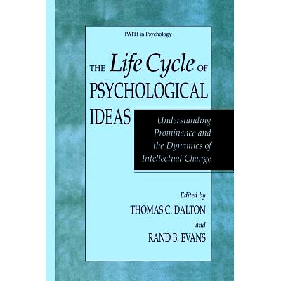 预订 The Life Cycle of Psychological Ideas: Understanding Prominence and the Dynamics of Intellectual Change: 9781475779