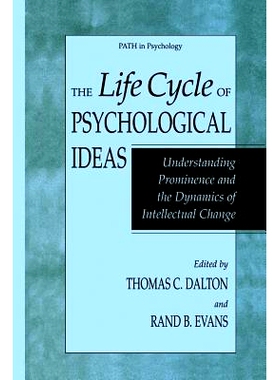 预订 The Life Cycle of Psychological Ideas: Understanding Prominence and the Dynamics of Intellectual Change: 9781475779