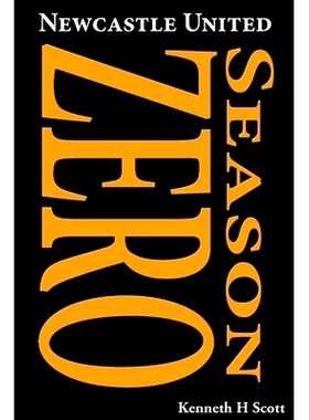 预订 Newcastle United 1892-93 Season Zero: Record of the 1892-93 season which completed the end of the ’Ends’ and the