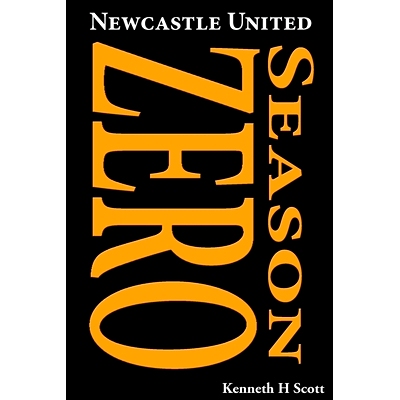 预订 Newcastle United 1892-93 Season Zero: Record of the 1892-93 season which completed the end of the ’Ends’ and the