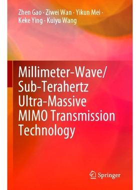 预订 Millimeter-Wave/Sub-Terahertz Ultra-Massive MIMO Transmission Technology 毫米波/次太赫兹超大规模多输入多输出传输技