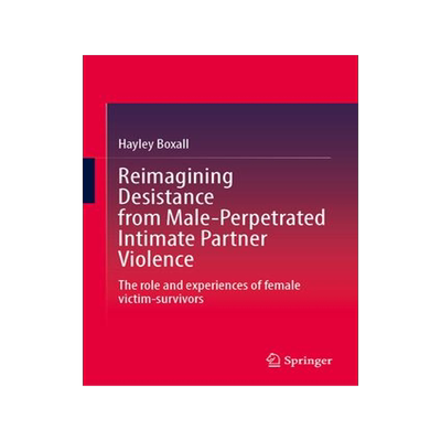 [预订]Reimagining Desistance from Male-Perpetrated Intimate Partner Violence 9783031329500