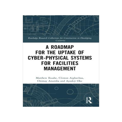 [预订]A Roadmap for the Uptake of Cyber-Physical Systems for Facilities Management 9781032446660