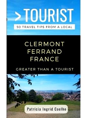 预订 Greater Than a Tourist- Clermont Ferrand France: 50 Travel Tips from a Local: 9781793057419