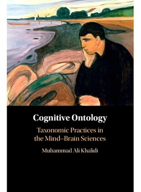 预订 Cognitive Ontology: Taxonomic Practices in the Mind-Brain Sciences 认知本体论：大脑科学的分类学实践: 9781009223621