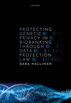 【预订】Protecting Genetic Privacy in Biobanking through Data Protection Law