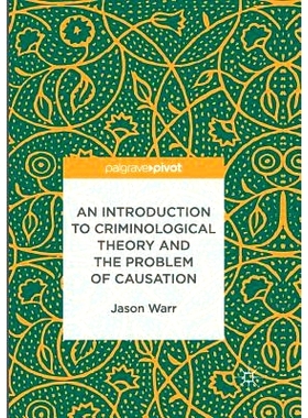预订 An Introduction to Criminological Theory and the Problem of Causation: 9783319837376