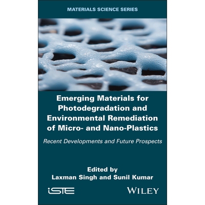 预订 Emerging Materials for Photodegradation and Environmental Remediation of Micro- and Nano-Plastics Recent Developmen