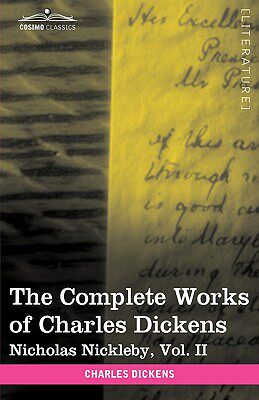 预订 The Complete Works of Charles Dickens (in 30 Volumes, Illustrated): Nicholas Nickleby, Vol. II