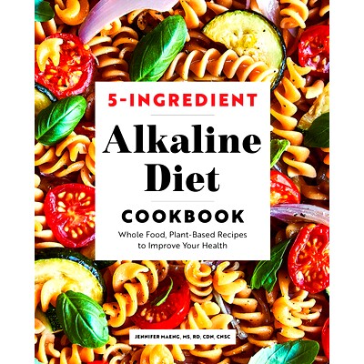 预订 5-Ingredient Alkaline Diet Cookbook: Whole Food, Plant-Based Recipes to Improve Your Health