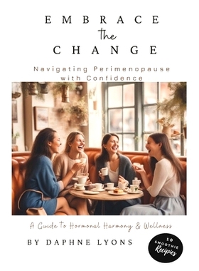 预订 Embrace the Change: Navigating Perimenopause with Confidence: 9798883235497