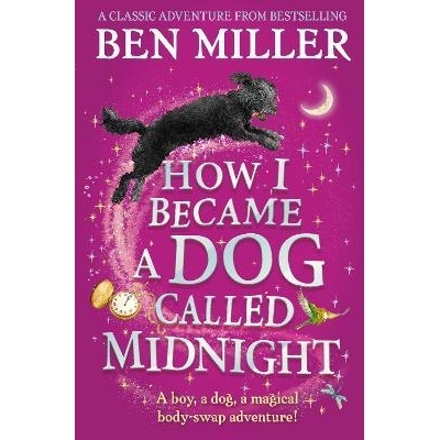 预订 How I Became a Dog Called Midnight: A magical adventure from the bestselling author of The Day I Fell Into a Fairyt