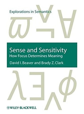 预订 Sense and Sensitivity - How Focus Determines Meaning 责任感和敏感性：如何确定*的含义: 9781405112635