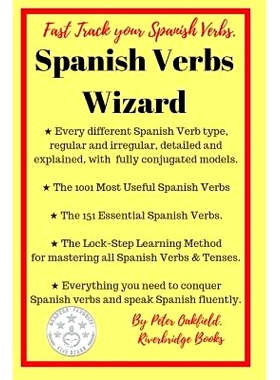 预订 Spanish Verbs Wizard: Everything you need to conquer Spanish verbs and speak Spanish fluently: 9780957493285