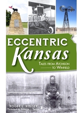 预订 Eccentric Kansas: Tales from Atchison to Winfield: 9781540241429