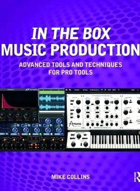 预订 In the Box Music Production: Advanced Tools and Techniques for Pro Tools 盒子音乐制作：Pro Tools的*工具和技术: 9