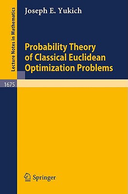 【预订】Probability Theory of Classical Euclidean Optimization Problems