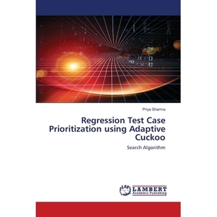 Adaptive 9786200569264 Test 回归测试用例优先级 使用Adaptive Cuckoo using Prioritization Case Regression 预订