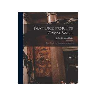 [预订]Nature for its own Sake; First Studies in Natural Appearances 9781017559903