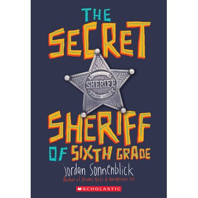 预订 The Secret Sheriff of Sixth Grade 六年级的秘密警长 Jordan Sonnenblick 英文版 Lexile 蓝思值630L 校园成长小说 反霸凌