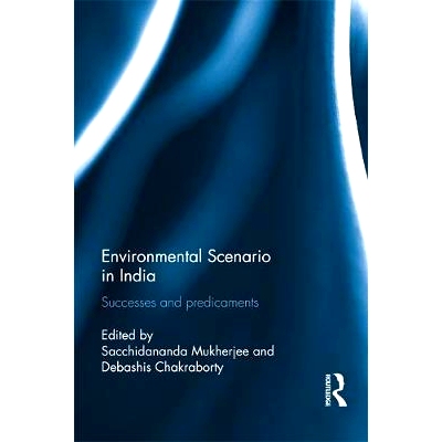 预订 Environmental Scenario in India: Successes and Predicaments 印度环境情景的成功与困境: 9780415705165