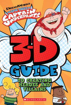 【预订】3D Guide to Creating Heroes and Villains (Epic Tales of Captain Underpants)