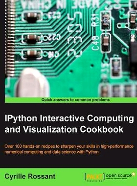 预订 IPython Interactive Computing and Visualization Cookbook IPython交互式计算和可视化的菜单: 9781783284818