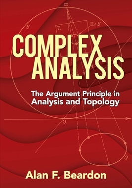 【预订】Complex Analysis: The Argument Principle in Analysis and Topology