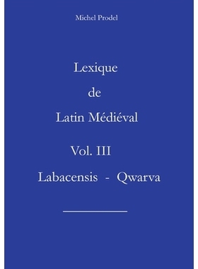 预订 Lexique de Latin Médiéval Vol. III Labacensis - Qwarva: 9782322623112