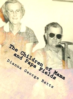 预订 The Children of Mama and Papa Fields: Children, Grand and all Greats: 9781518740619