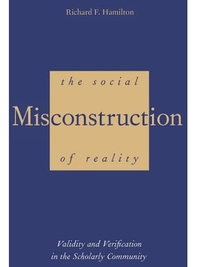 预订 The Social Misconstruction of Reality: Validity and Verification in the Scholarly Community 现实的社会误解：学术共