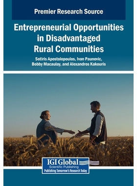 预订 Entrepreneurial Opportunities in Disadvantaged Rural Communities 弱势农村社区的创业机会: 9798337302157