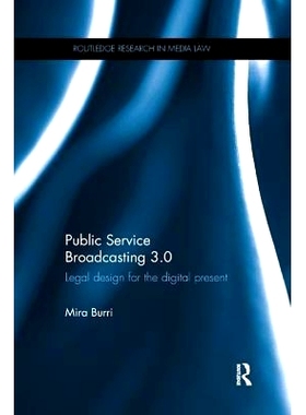 预订 Public Service Broadcasting 3.0: Legal Design for the Digital Present: 9781138704725