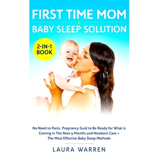 预订 First Time Mom & Baby Sleep Solution 2-in-1 Book: No Need to Panic, Pregnancy Guide to Be Ready for What is Coming