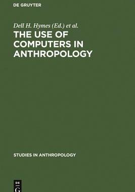 【预订】The use of computers in anthropology 9783111189505