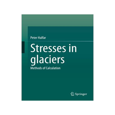 [预订]Stresses in glaciers 9783662660232