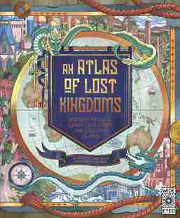 失落王国地图集 Kingdoms Mark 神话传说 Lost 英文原版 插画绘本 Atlas Baldo 精装 Lauren