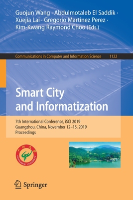 【预订】Smart City and Informatization: 7th International Conference, Isci 2019, Guangzhou, China, November 12-15,...