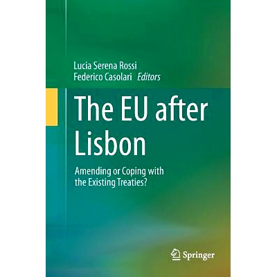 预订 The EU after Lisbon: Amending or Coping with the Existing Treaties?: 9783319348902