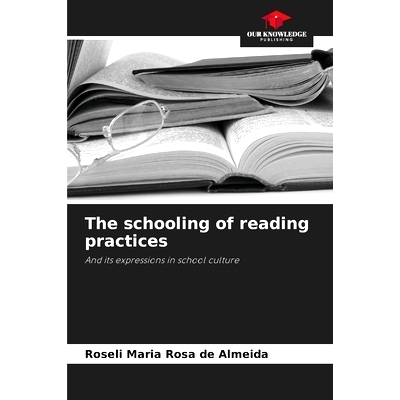 预订 The schooling of reading practices: And its expressions in school culture 閱讀練習的訓練: 9786208285197