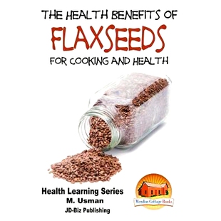 预订 Health Benefits of Flaxseeds For Cooking and Health: 9781517581992
