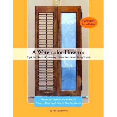 预订 A Watercolor How-to: Tips And Techniques My Instructor Never Taught Me: 9781497444461