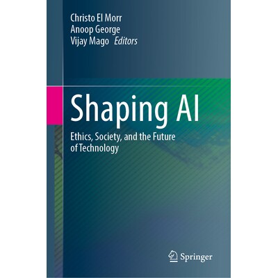 预订 Shaping AI Ethics, Society, and the Future of Technology 塑造人工智能：伦理、社会与技术的未来 9783032223678