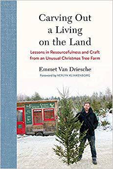 【预售】Carving Out a Living on the Land: Lessons in Resourcefulness and Craft from an Unusual Christmas Tree Farm