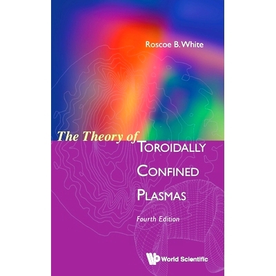 预订 Theory of Toroidally Confined Plasmas, the (Fourth Edition): 9789819809172