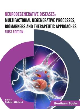[预订]Neurodegenerative Diseases: Multifactorial degenerative processes, Biomarkers and Therapeutic approa 9789815040920