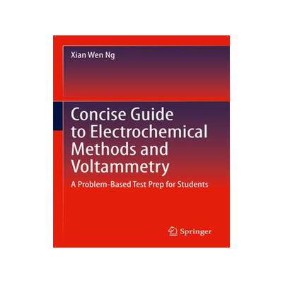 [预订]Concise Guide to Electrochemical Methods and Voltammetry 9783030834135