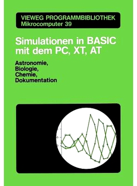 预订 Simulationen in BASIC mit dem IBM PC, XT, AT: Astronomie, Biologie, Chemie und Dokumentationen: 9783528045258