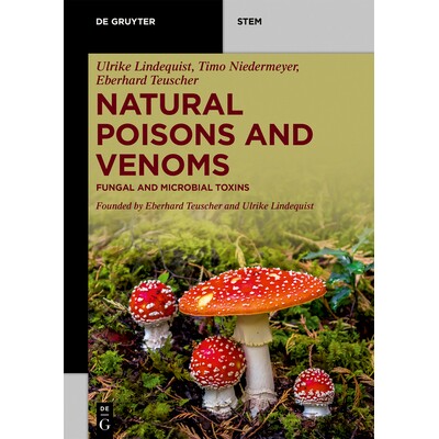 预订 Natural Poisons and Venoms: Fungal and Microbial Toxins 天然毒素和毒液：真菌和微生物毒素: 9783110728569