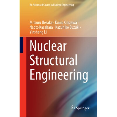 预订 Nuclear Structural Engineering 核结构工程学 9789819735181